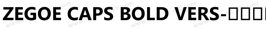 Zegoe Caps Bold Vers字体转换